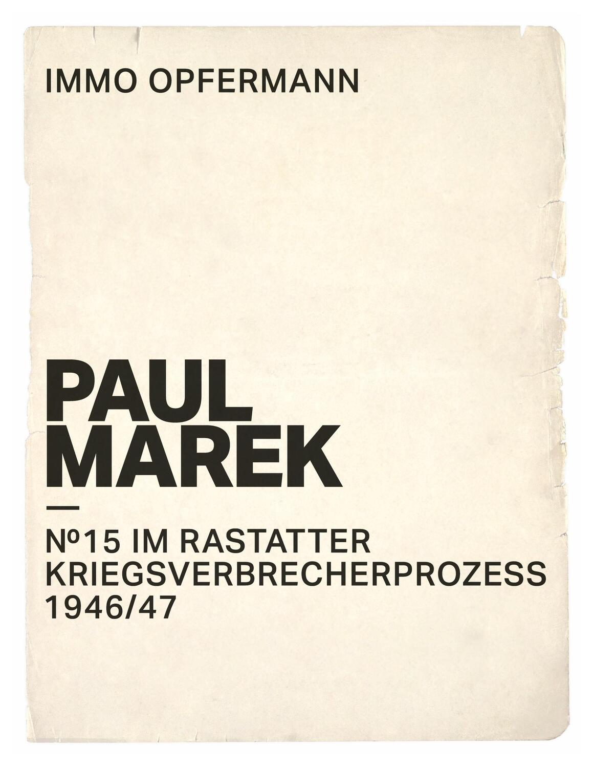 Cover: 9783756856053 | Paul Marek: Nr.15 im Rastatter Kriegsverbrecherprozess 1946/47 | Buch