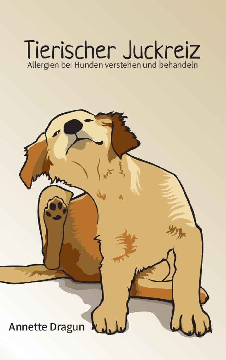 Cover: 9783746029580 | Tierischer Juckreiz | Allergien bei Hunden verstehen und behandeln