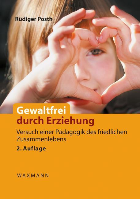 Cover: 9783830934554 | Gewaltfrei durch Erziehung | Rüdiger Posth | Taschenbuch | Deutsch