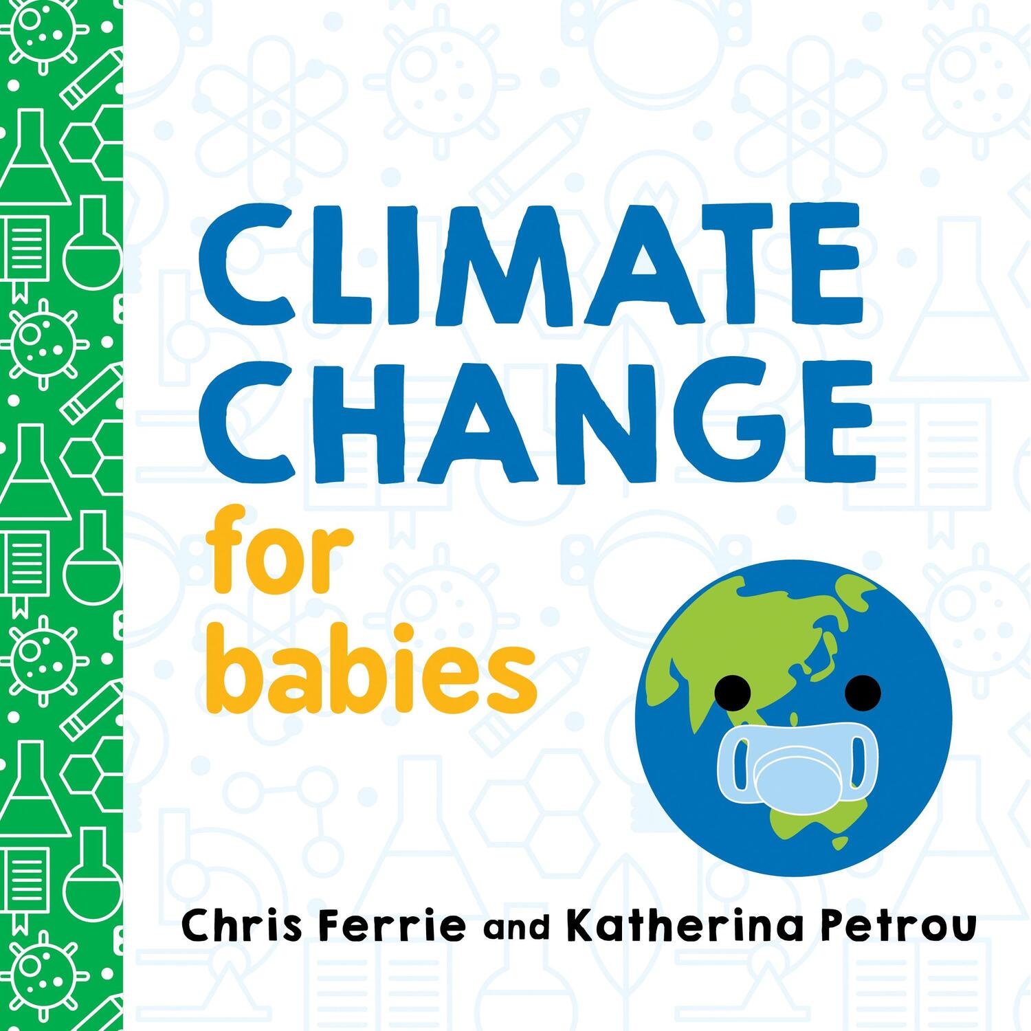 Cover: 9781492680826 | Climate Change for Babies | Chris Ferrie (u. a.) | Buch | Englisch