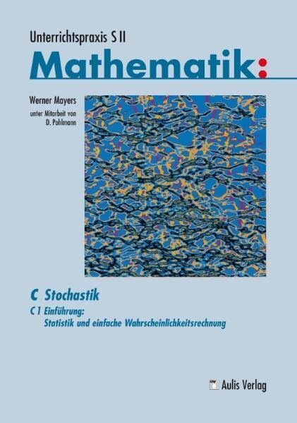 Cover: 9783761427989 | Unterrichtspraxis S II Mathematik / C1 Einführung: Statistik und...