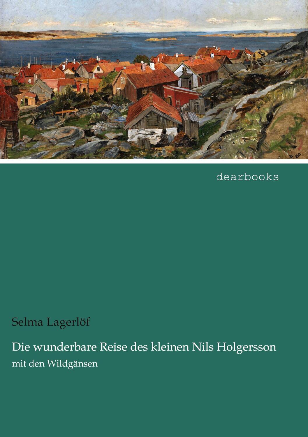 Cover: 9783954559022 | Die wunderbare Reise des kleinen Nils Holgersson | mit den Wildgänsen