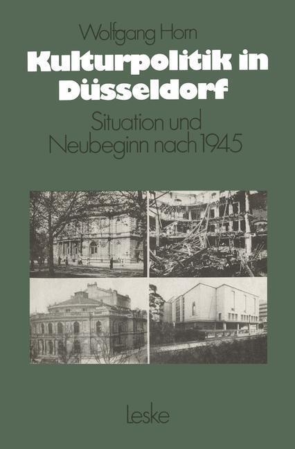 Cover: 9783810003966 | Kulturpolitik in Düsseldorf | Situation und Neubeginn nach 1945 | Horn