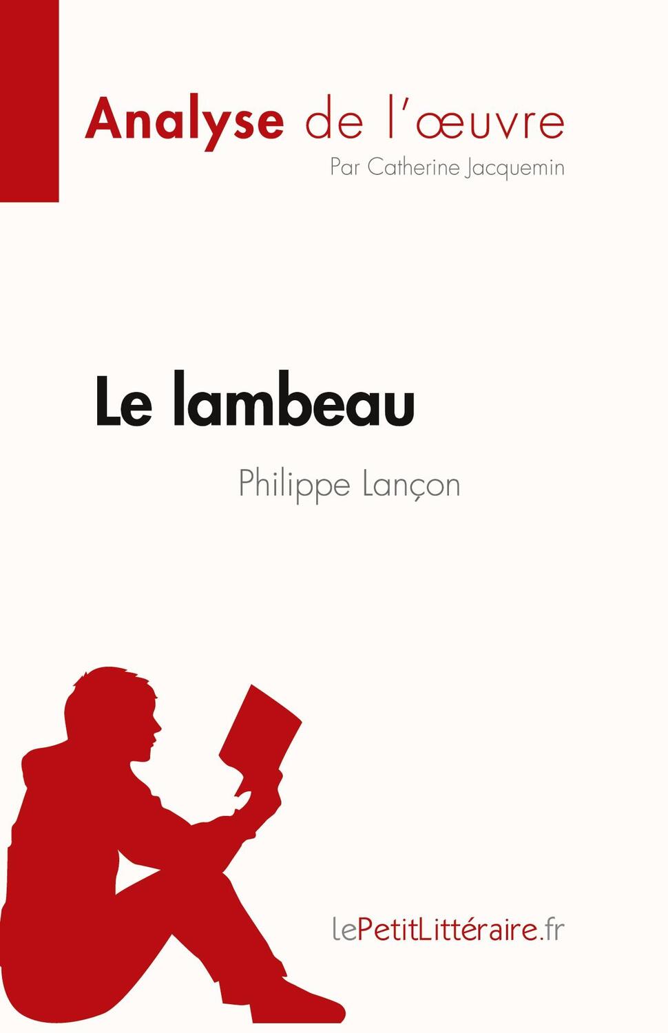 Cover: 9782808024501 | Le lambeau de Philippe Lançon (Analyse de l'¿uvre) | Jacquemin | Buch