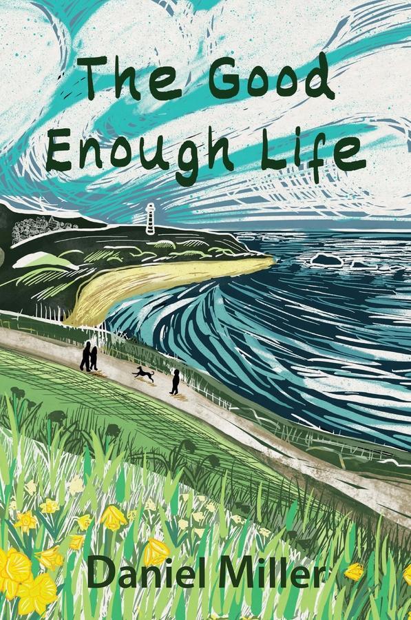 Cover: 9781509559657 | The Good Enough Life | Daniel Miller | Taschenbuch | 280 S. | Englisch