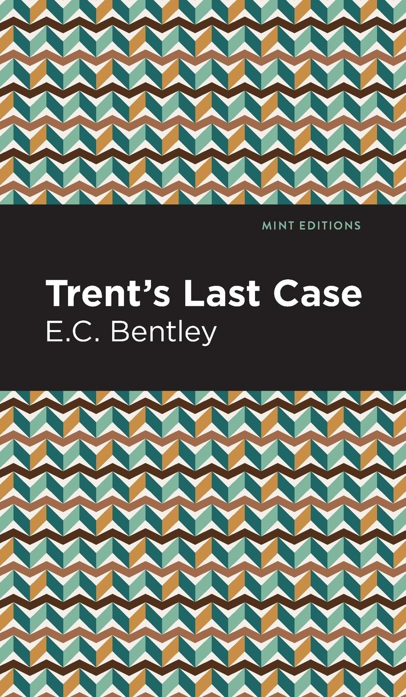 Cover: 9781513208411 | Trent's Last Case | E. C. Bentley | Buch | Englisch | 2021