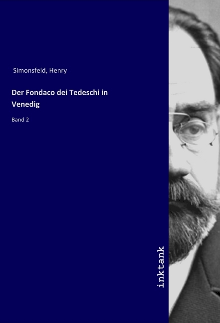 Cover: 9783747725559 | Der Fondaco dei Tedeschi in Venedig | Band 2 | Henry Simonsfeld | Buch