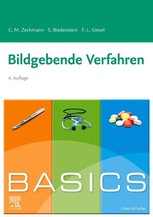 Cover: 9783437422980 | BASICS Bildgebende Verfahren | Christian M. Zechmann (u. a.) | Buch