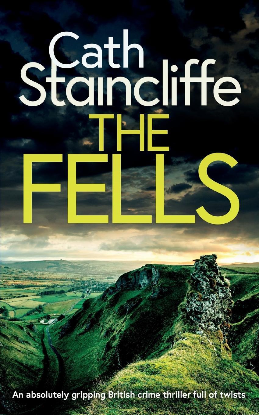 Cover: 9781835265499 | THE FELLS an absolutely gripping British crime thriller full of twists