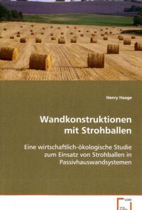 Cover: 9783639050998 | Wandkonstruktionen mit Strohballen | Henry Haage | Taschenbuch | 2013