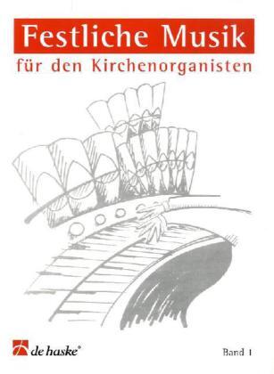 Cover: 9789043130486 | Festliche Musik Band 1 | Schwierigkeitsgrad: mittelschwer | Buch