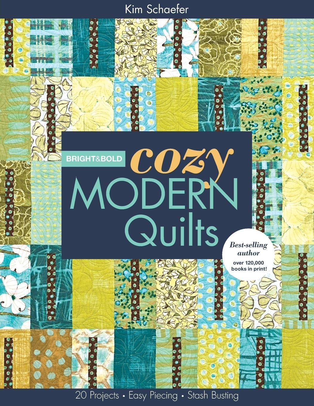 Cover: 9781607054412 | Bright &amp; Bold Cozy Modern Quilts-Print-on-Demand-Edition | Schaefer