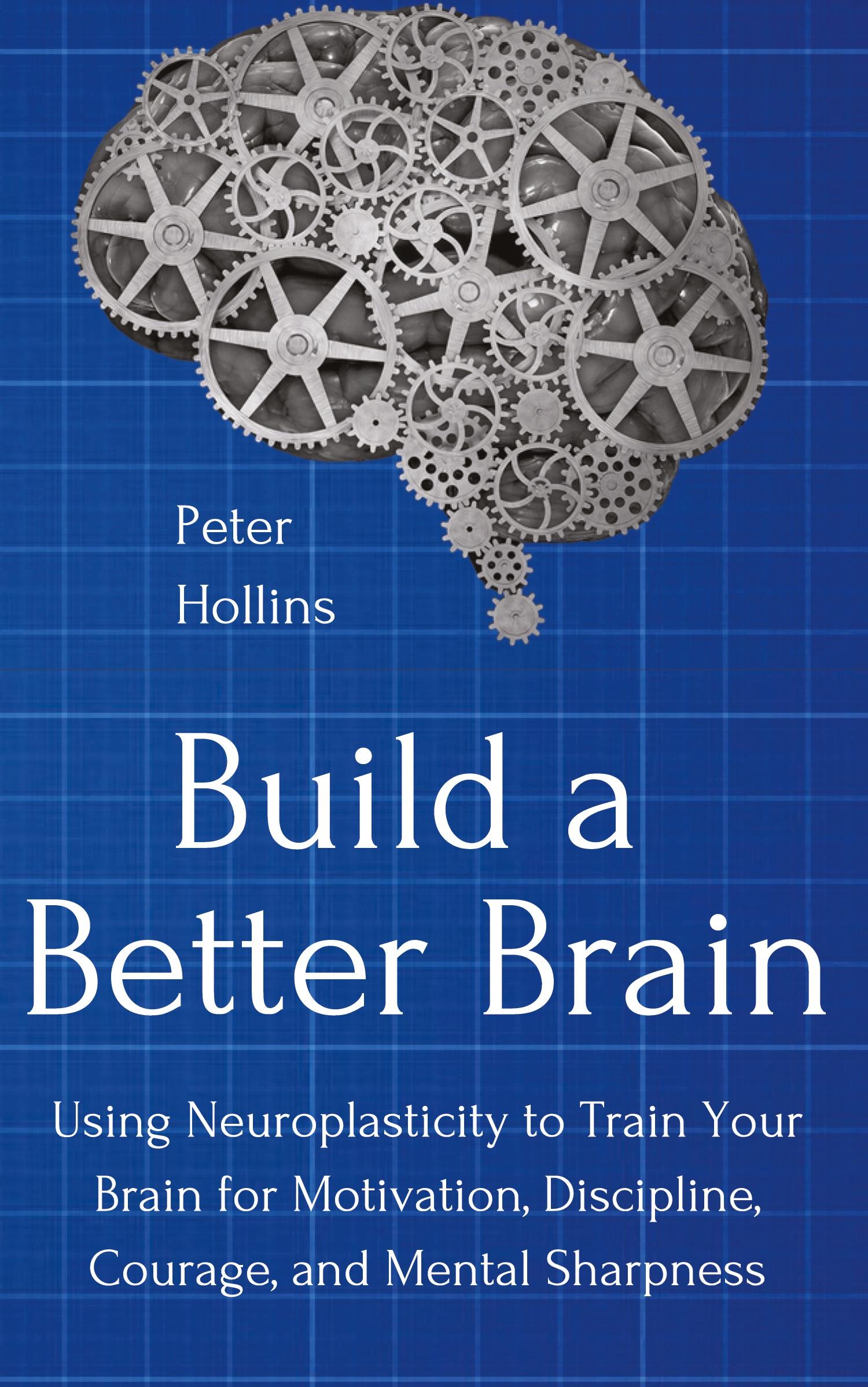 Cover: 9781647430467 | Build a Better Brain | Peter Hollins | Taschenbuch | Englisch | 2019