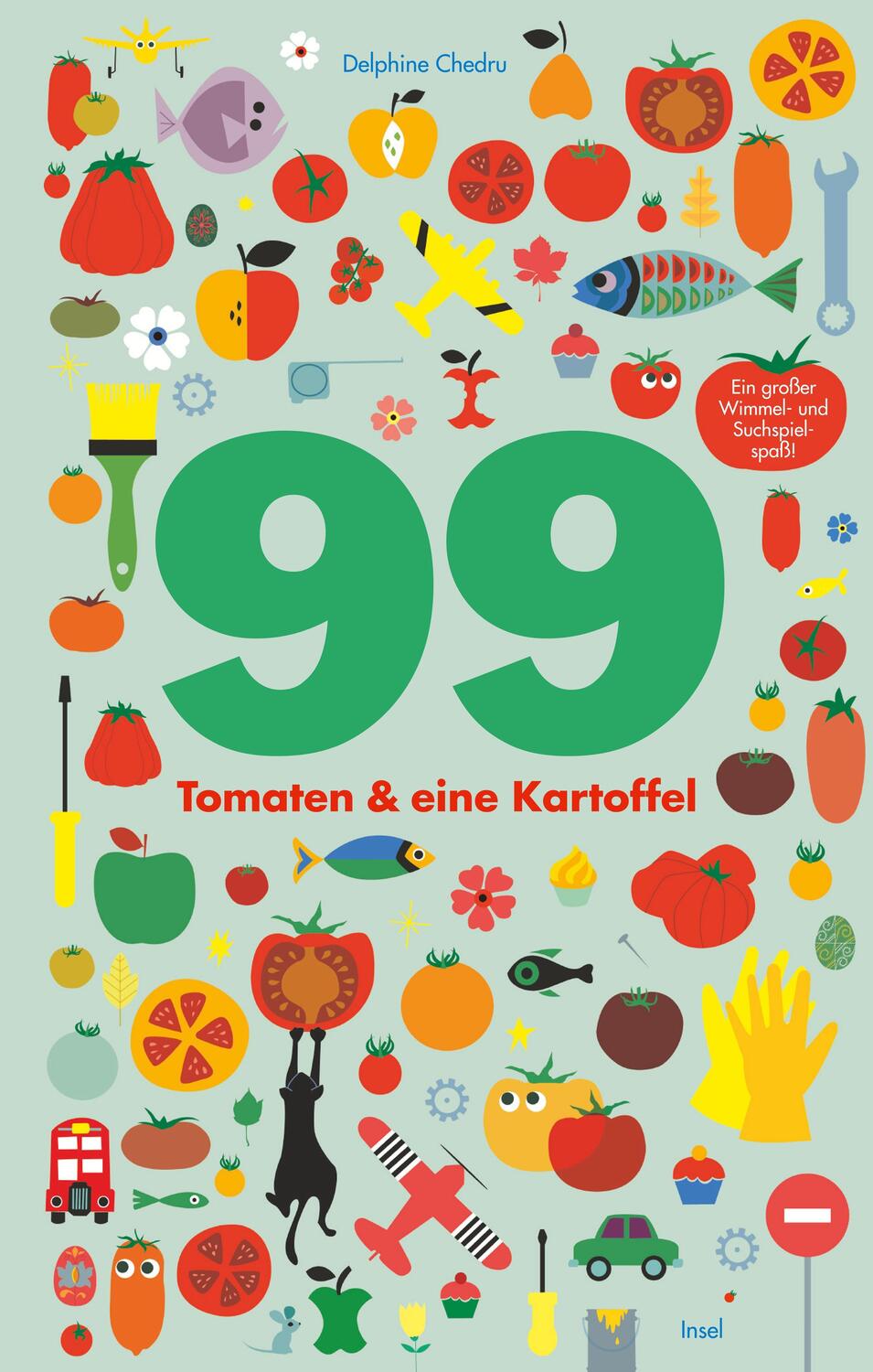Cover: 9783458179931 | 99 Tomaten &amp; eine Kartoffel | Ein großer Wimmel- und Suchspielspaß