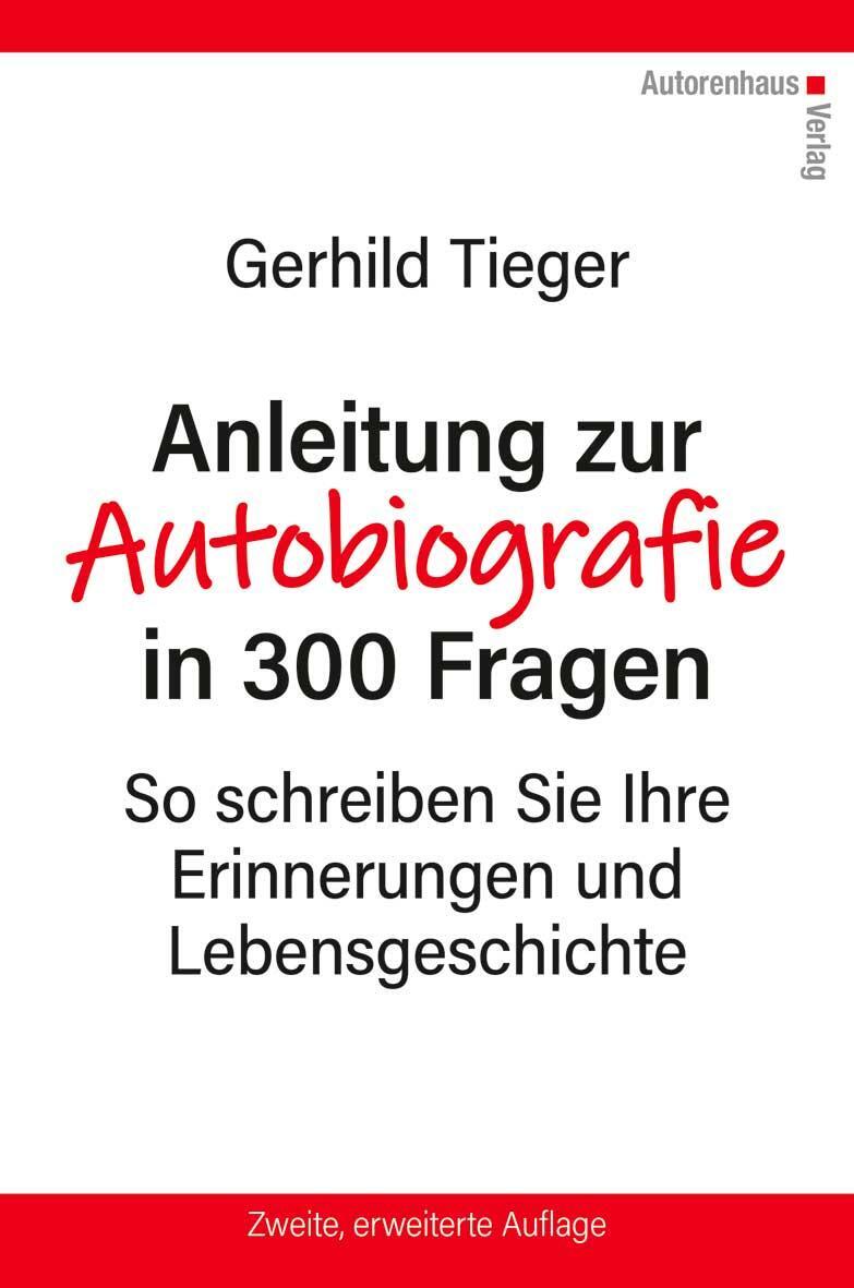Cover: 9783866710856 | Anleitung zur Autobiographie in 300 Fragen | Wege in die Erinnerung