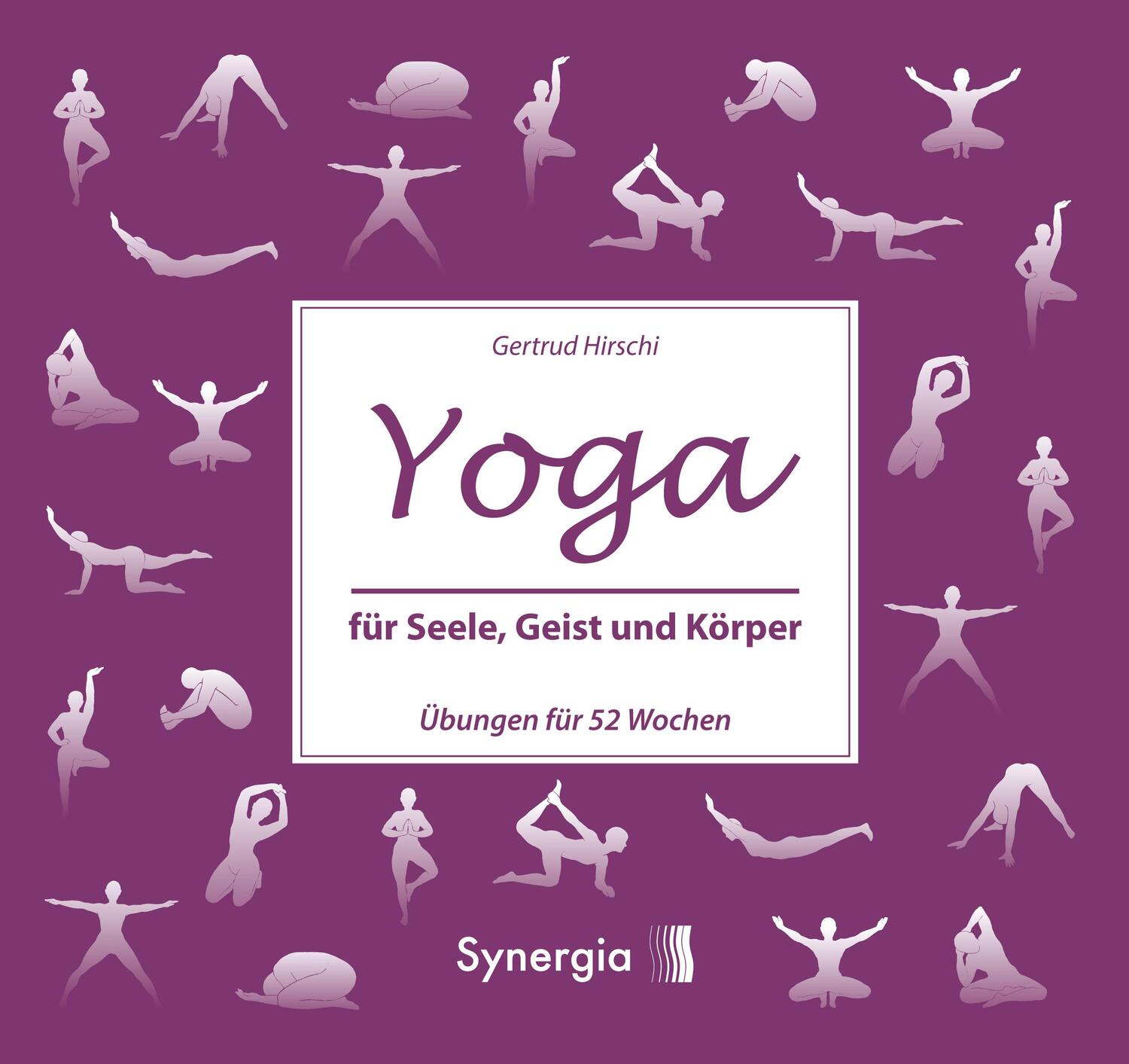 Cover: 9783906873367 | Yoga für Seele, Geist und Körper | Übungen für 52 Wochen | Hirschi