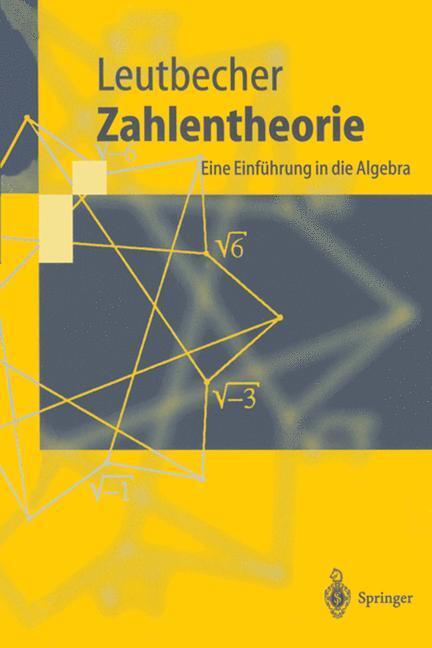 Cover: 9783540587910 | Zahlentheorie | Eine Einführung in die Algebra | Armin Leutbecher