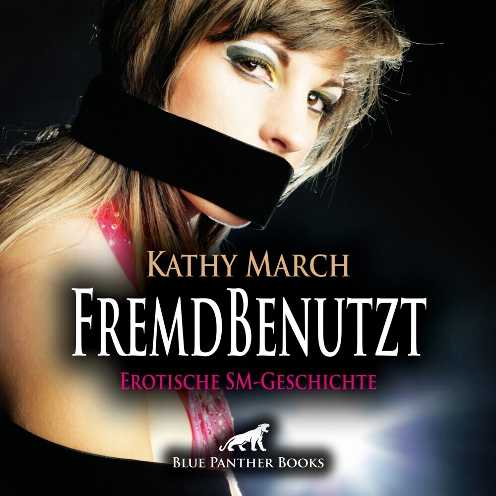 Cover: 9783750701854 | FremdBenutzt Erotik Audio SM-Story Erotisches SM-Hörbuch Audio CD,...