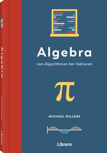 Cover: 9789463598088 | Algebra | Algorithmen bis Vektoren | Michael Willers | Buch | 176 S.