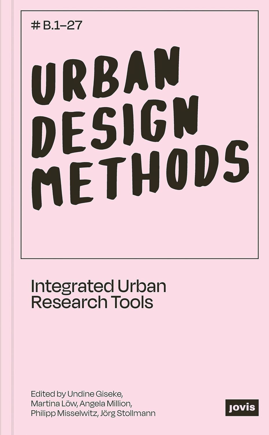 Cover: 9783868595710 | Urban Design Methods | Undine Giseke (u. a.) | Buch | 208 S. | 2020