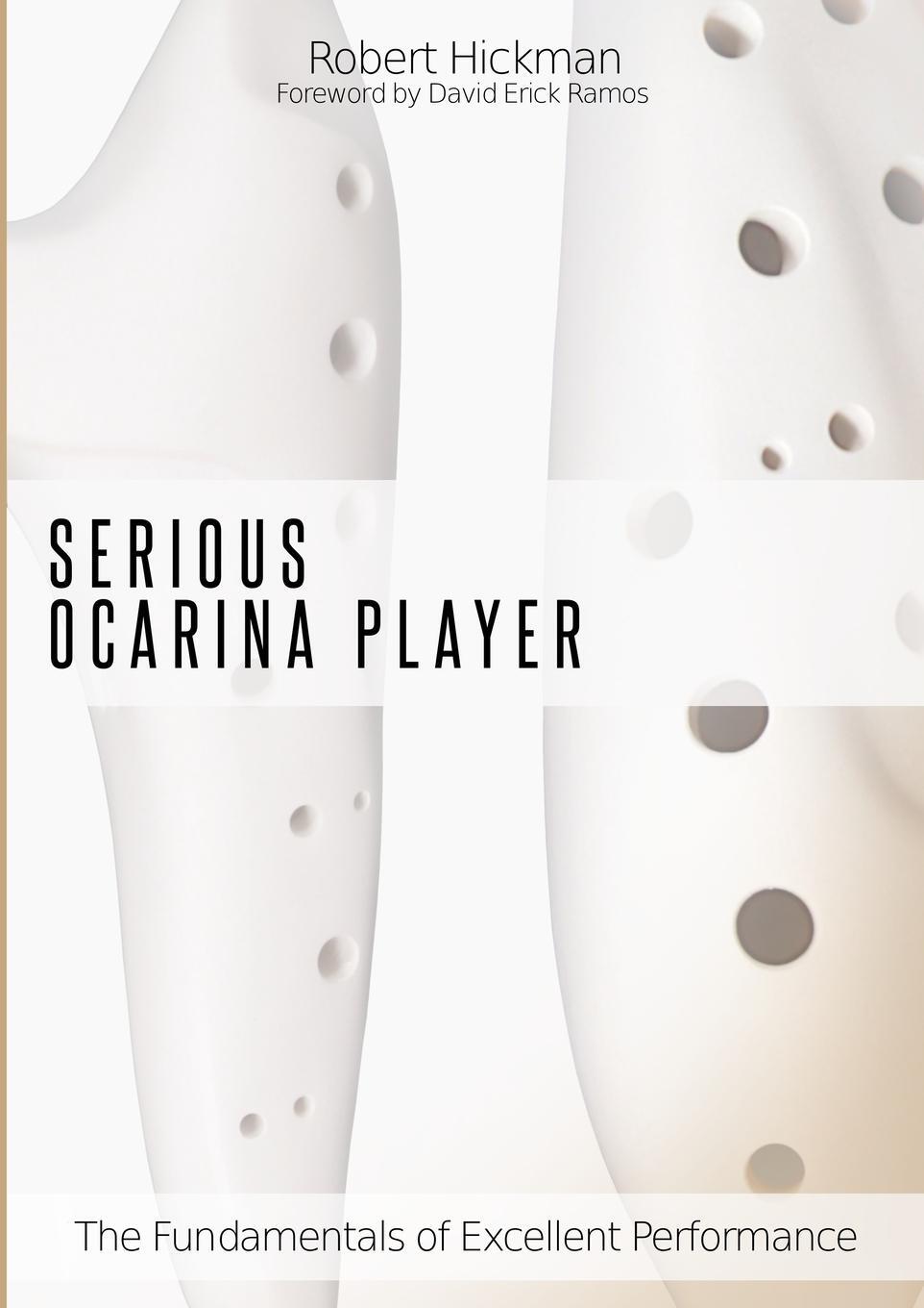 Cover: 9781916270909 | Serious Ocarina Player - The Fundamentals of Excellent Performance