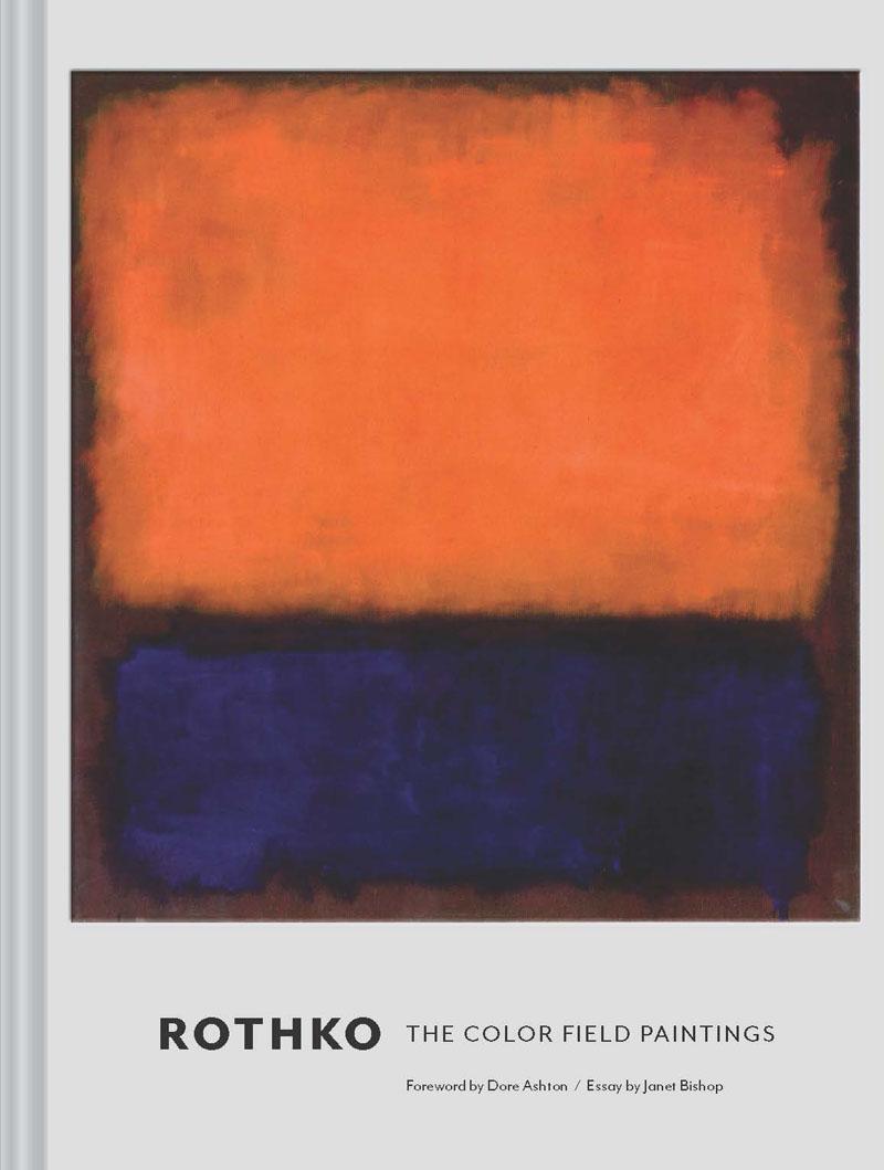 Cover: 9781452156590 | Rothko | The Color Field Paintings. With a foreword by Ashton, Dore
