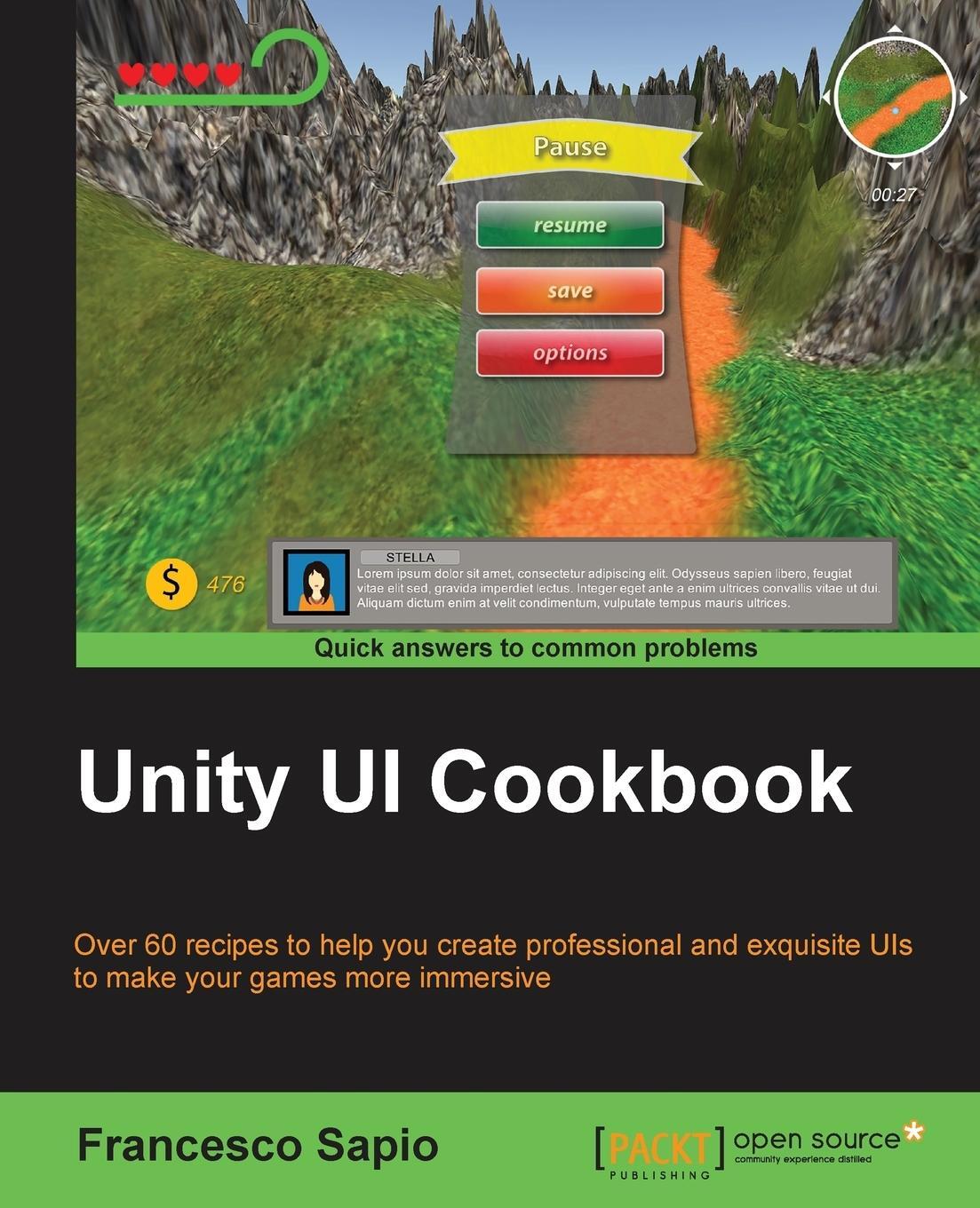 Cover: 9781785885822 | Unity UI Cookbook | Francesco Sapio | Taschenbuch | Paperback | 2015