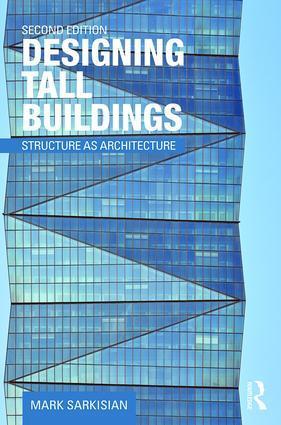 Cover: 9781138886711 | Designing Tall Buildings | Structure as Architecture | Mark Sarkisian