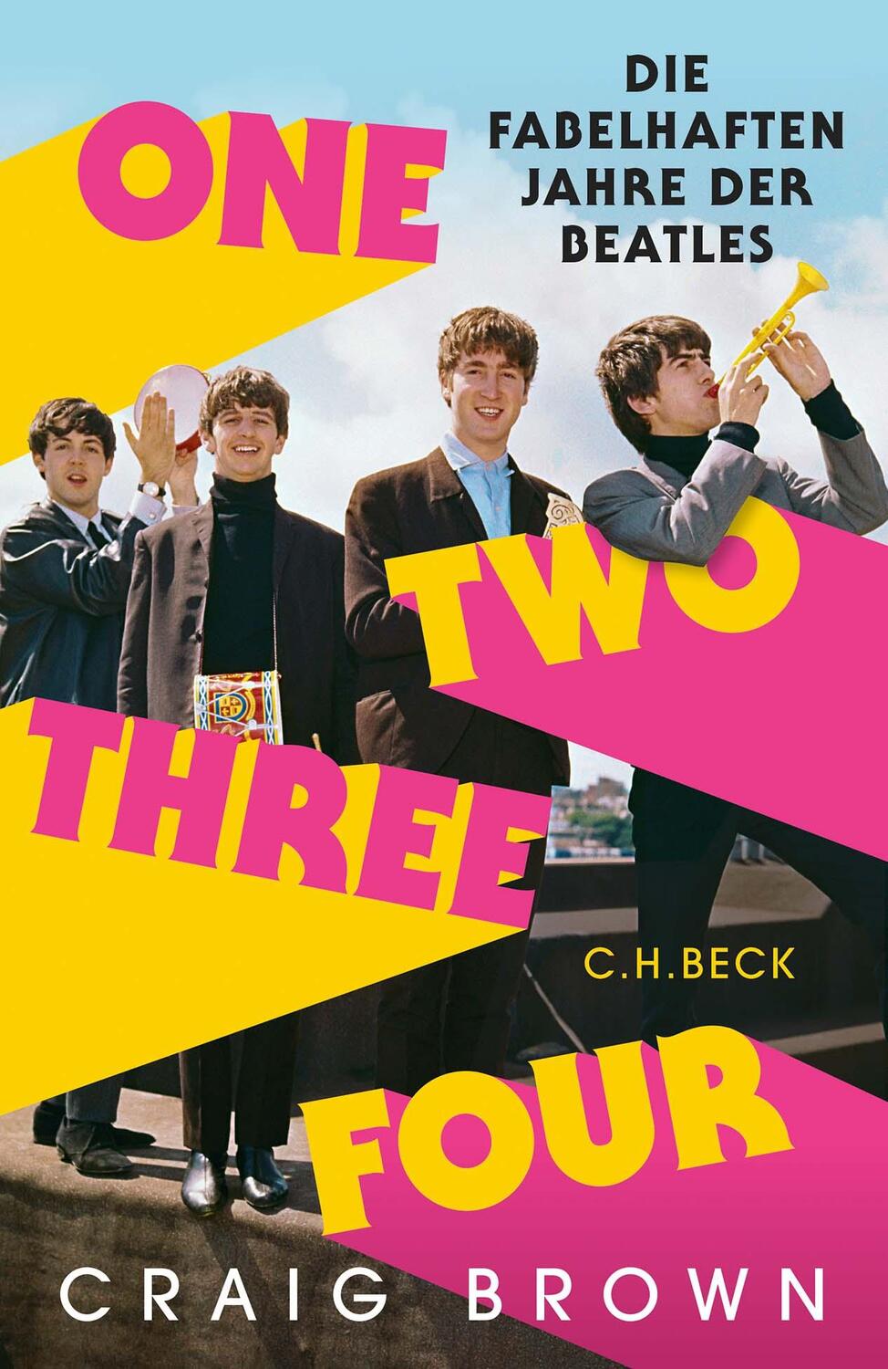 Cover: 9783406783418 | One Two Three Four | Die fabelhaften Jahre der Beatles | Craig Brown