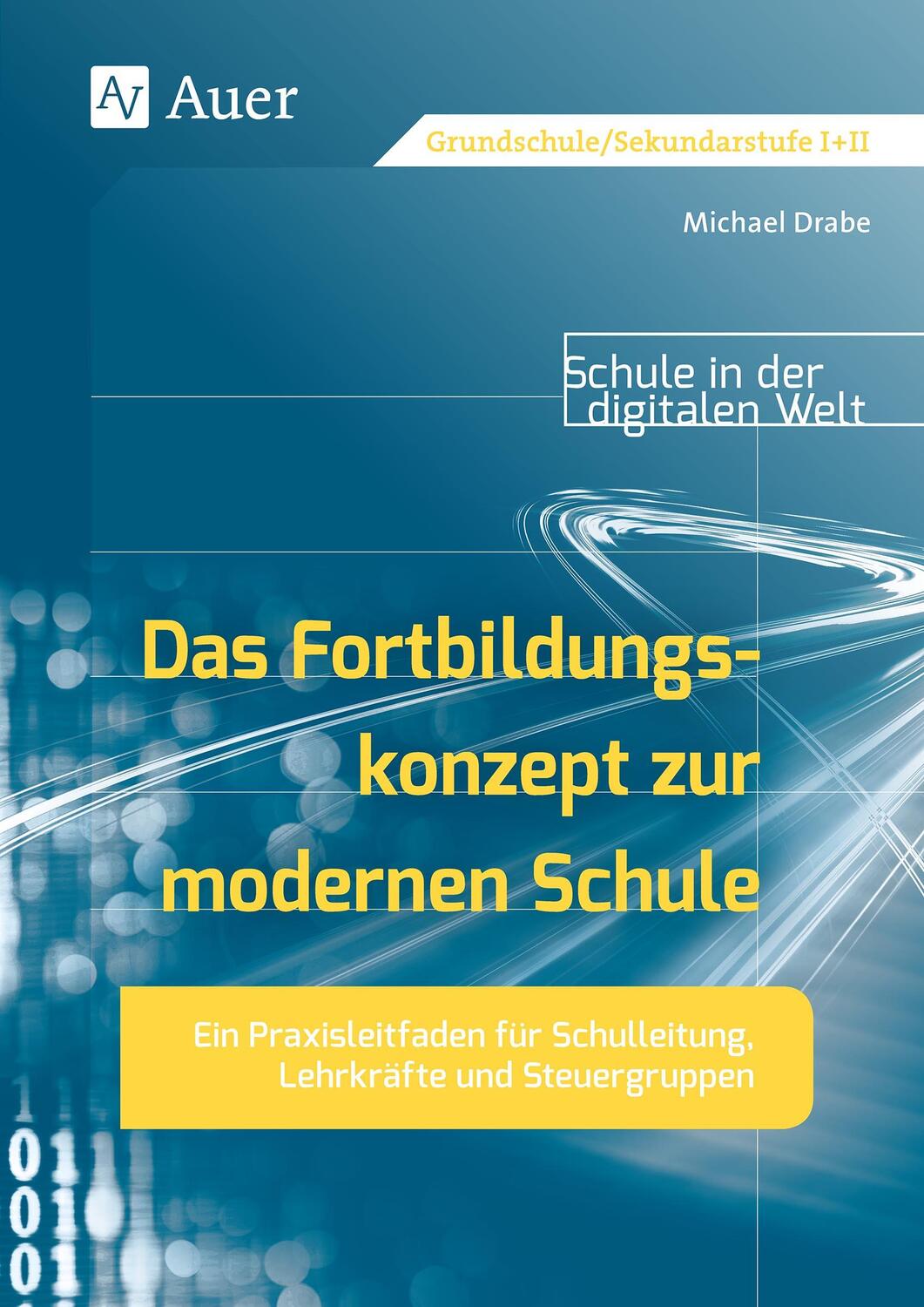 Cover: 9783403080039 | Das Fortbildungskonzept zur modernen Schule | Michael Drabe | Buch