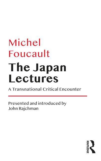 Cover: 9781032301747 | The Japan Lectures | A Transnational Critical Encounter | Foucault