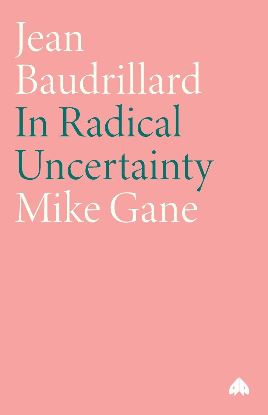 Cover: 9780745316352 | Jean Baudrillard | In Radical Uncertainty | Mike Gane | Taschenbuch