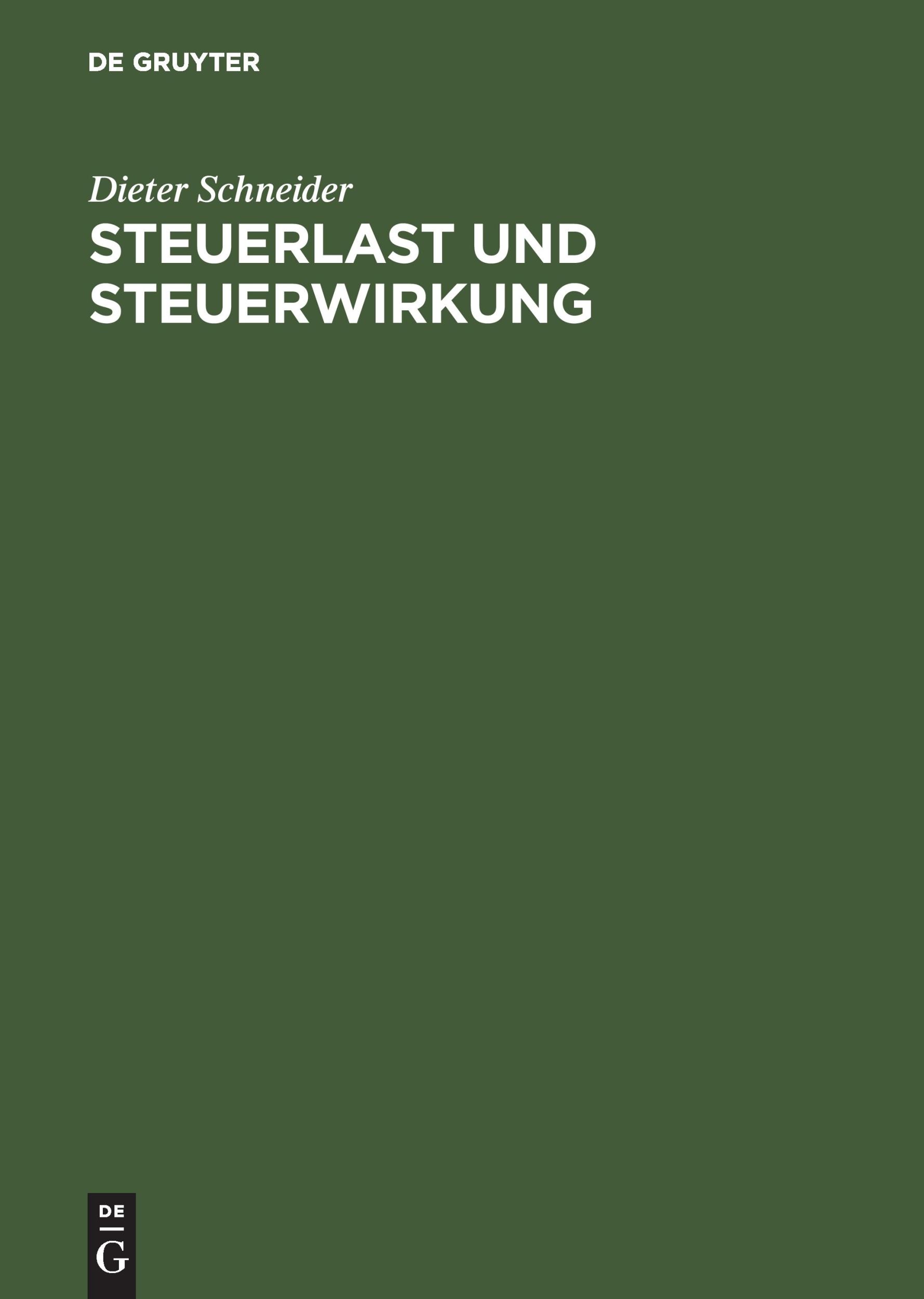 Cover: 9783486252132 | Steuerlast und Steuerwirkung | Dieter Schneider | Buch | X | Deutsch