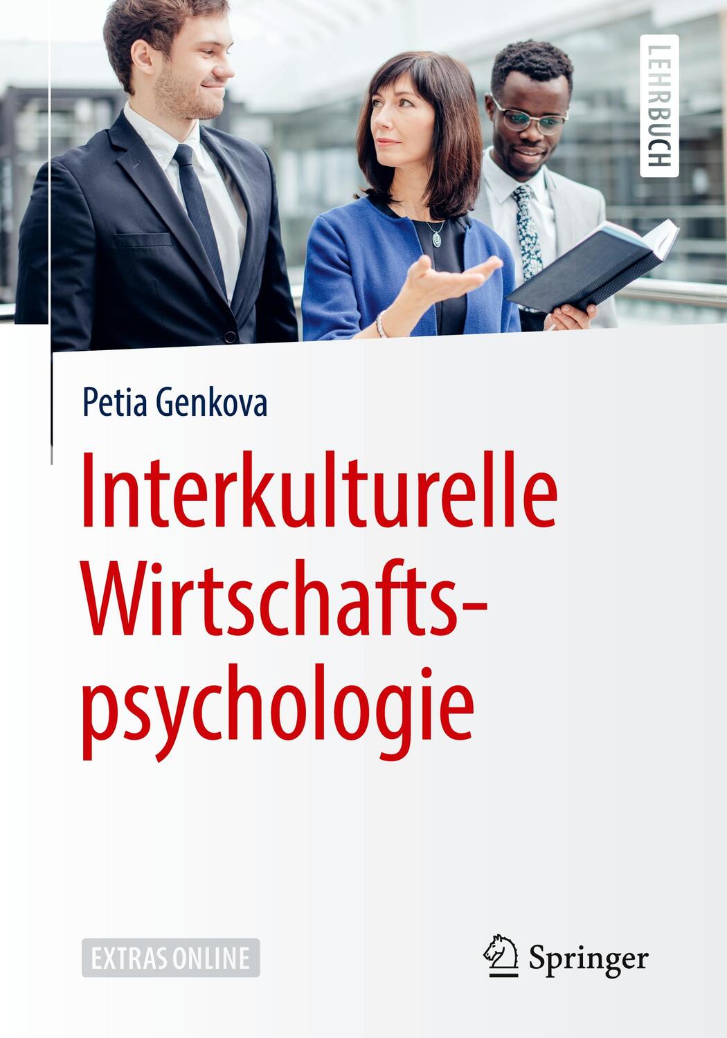 Cover: 9783662584460 | Interkulturelle Wirtschaftspsychologie | Petia Genkova | Taschenbuch