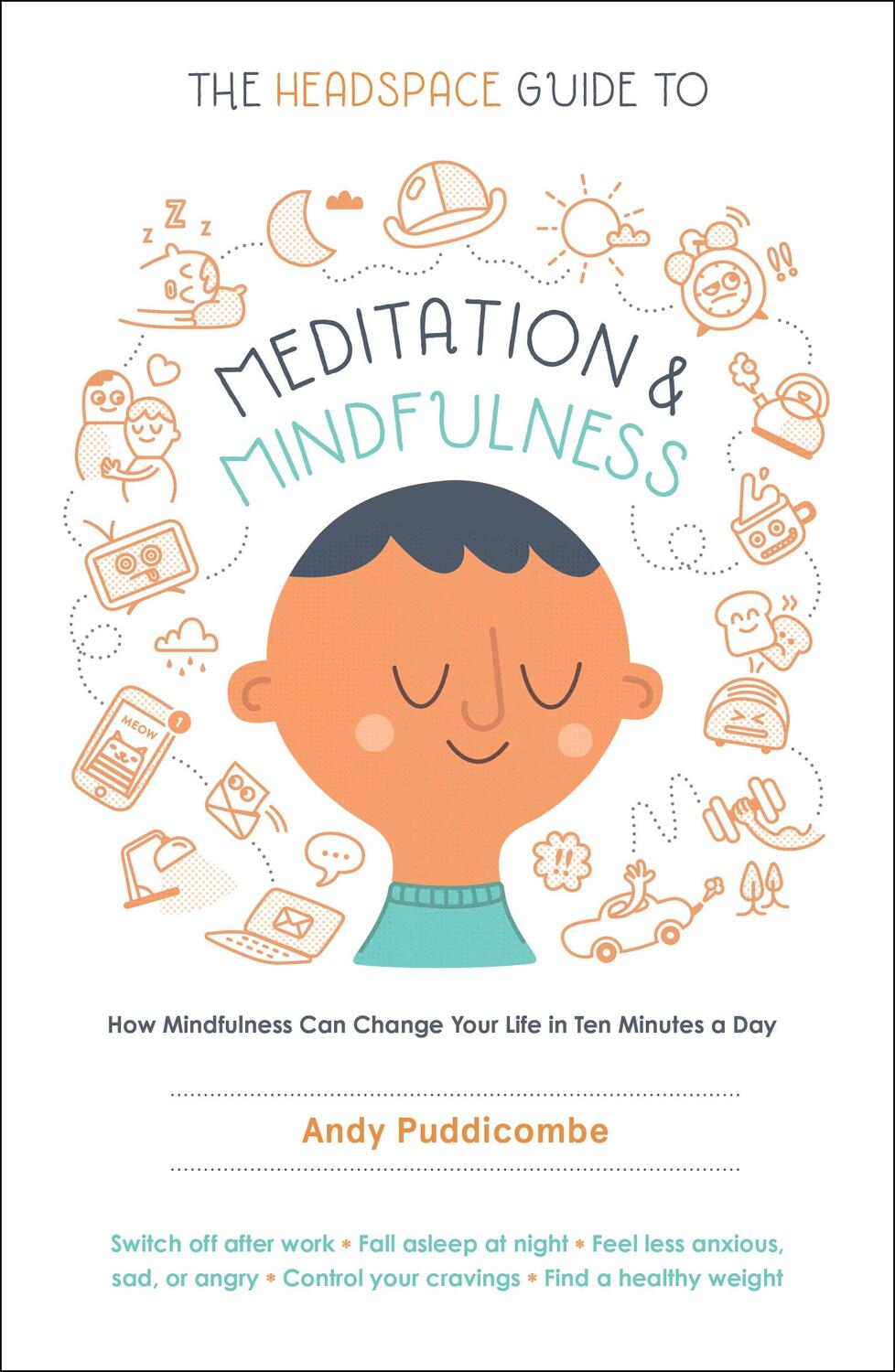 Cover: 9781250104908 | The Headspace Guide to Meditation and Mindfulness: How Mindfulness...