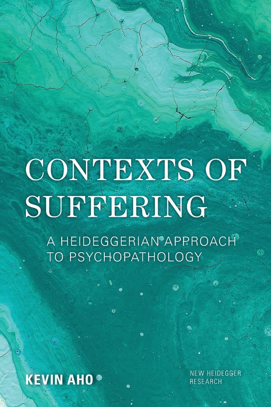 Cover: 9781786611888 | Contexts of Suffering | A Heideggerian Approach to Psychopathology