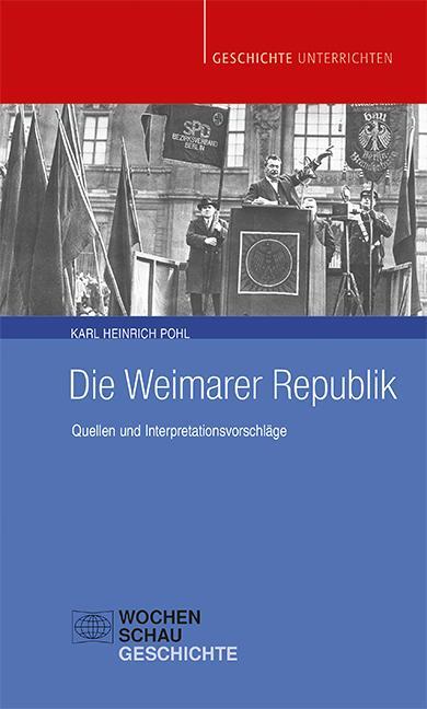 Cover: 9783734416019 | Die Weimarer Republik | Quellen und Interpretationsvorschläge | Pohl
