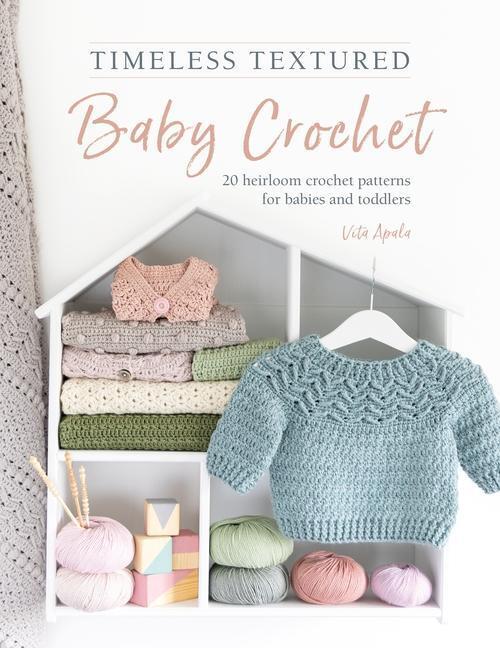 Cover: 9781446309438 | Timeless Textured Baby Crochet | Vita Apala | Taschenbuch | Englisch