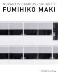 Cover: 9783856165017 | Novartis Campus - Square 3 | Fumihiko Maki, Dt/engl | Buch | 80 S.