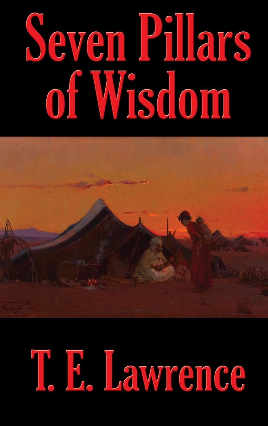 Cover: 9781515447023 | Seven Pillars of Wisdom | T. E. Lawrence | Buch | Englisch | 2020