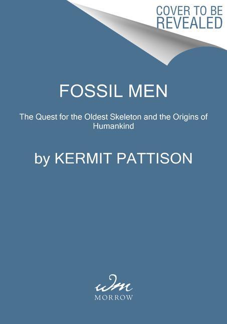 Cover: 9780062410290 | Fossil Men | Kermit Pattison | Taschenbuch | Kartoniert / Broschiert