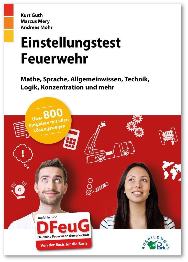 Cover: 9783956241215 | Einstellungstest Feuerwehr | Kurt Guth (u. a.) | Taschenbuch | 314 S.