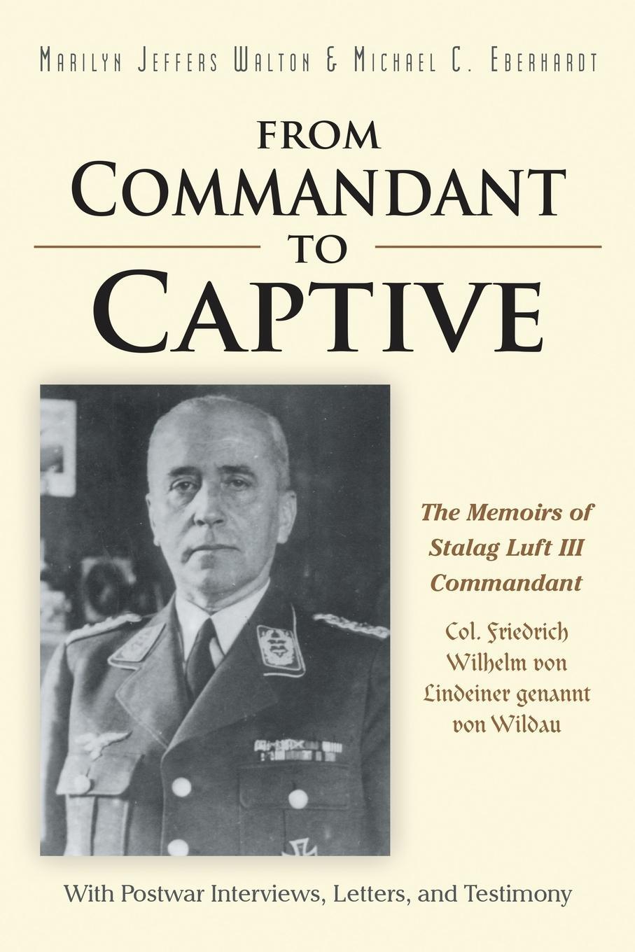 Cover: 9781483425399 | From Commandant to Captive | Marilyn Walton (u. a.) | Taschenbuch
