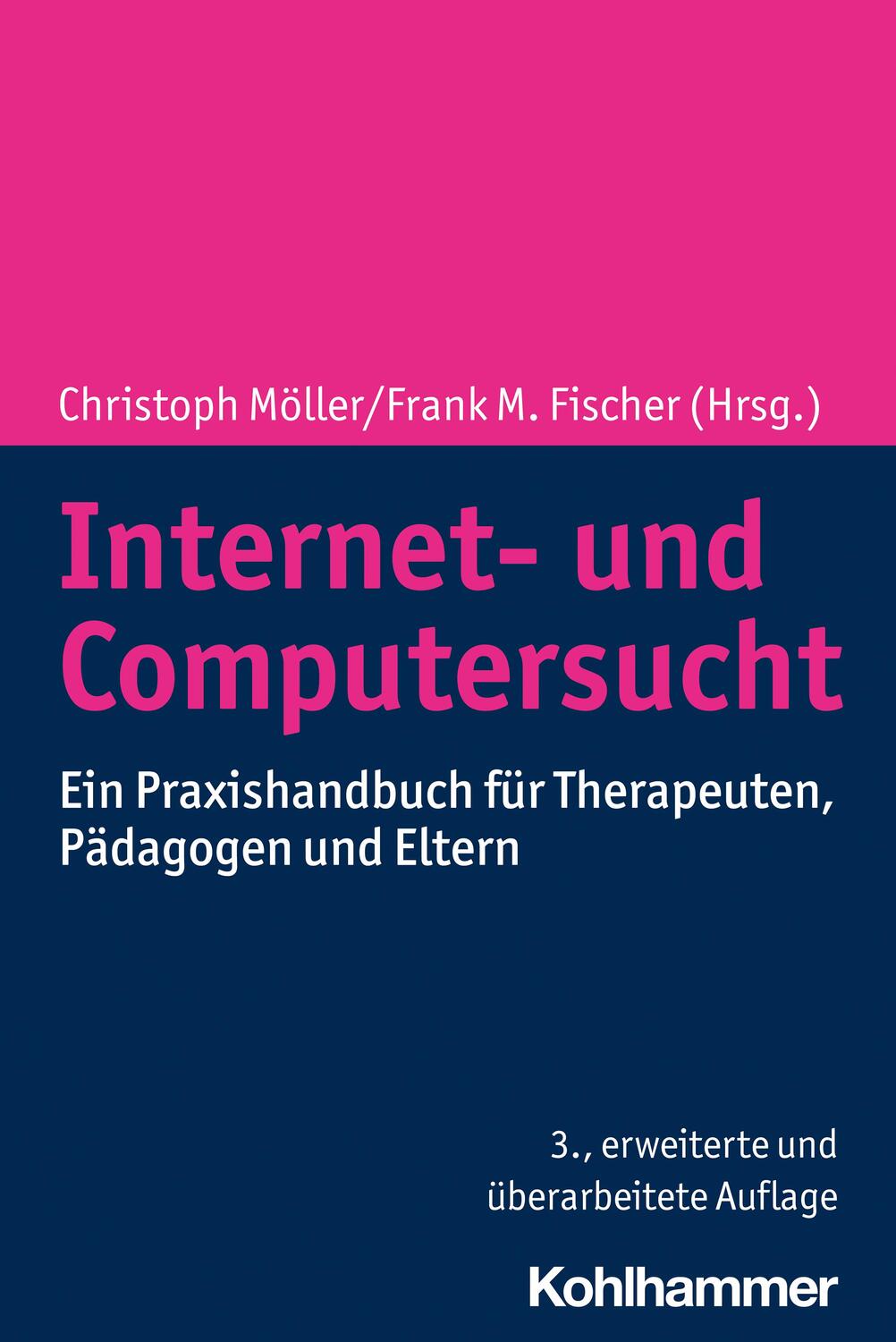 Cover: 9783170417700 | Internet- und Computersucht | Christoph Möller (u. a.) | Taschenbuch