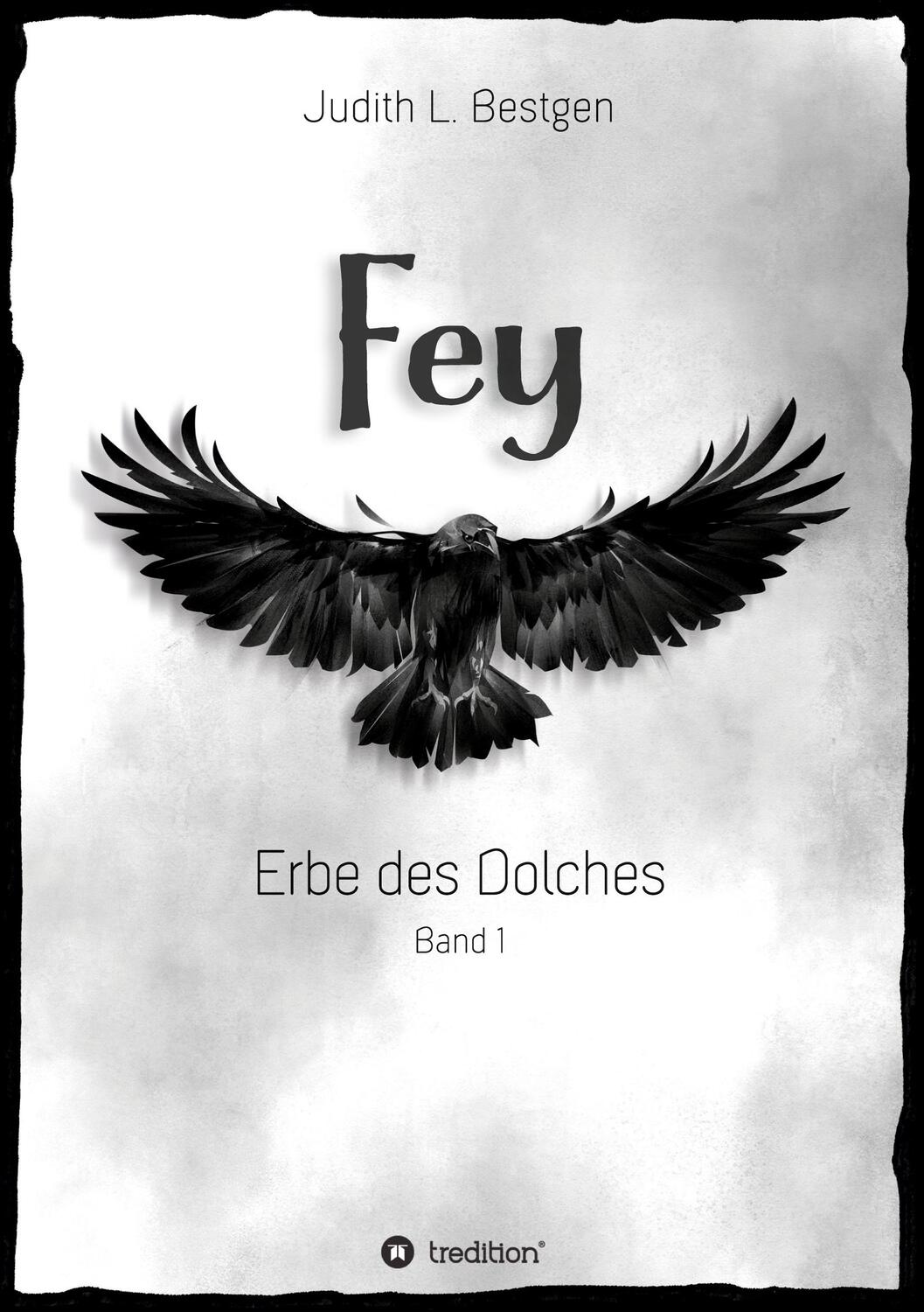 Cover: 9783347111905 | Fey | Erbe des Dolches | Judith L. Bestgen | Taschenbuch | Paperback