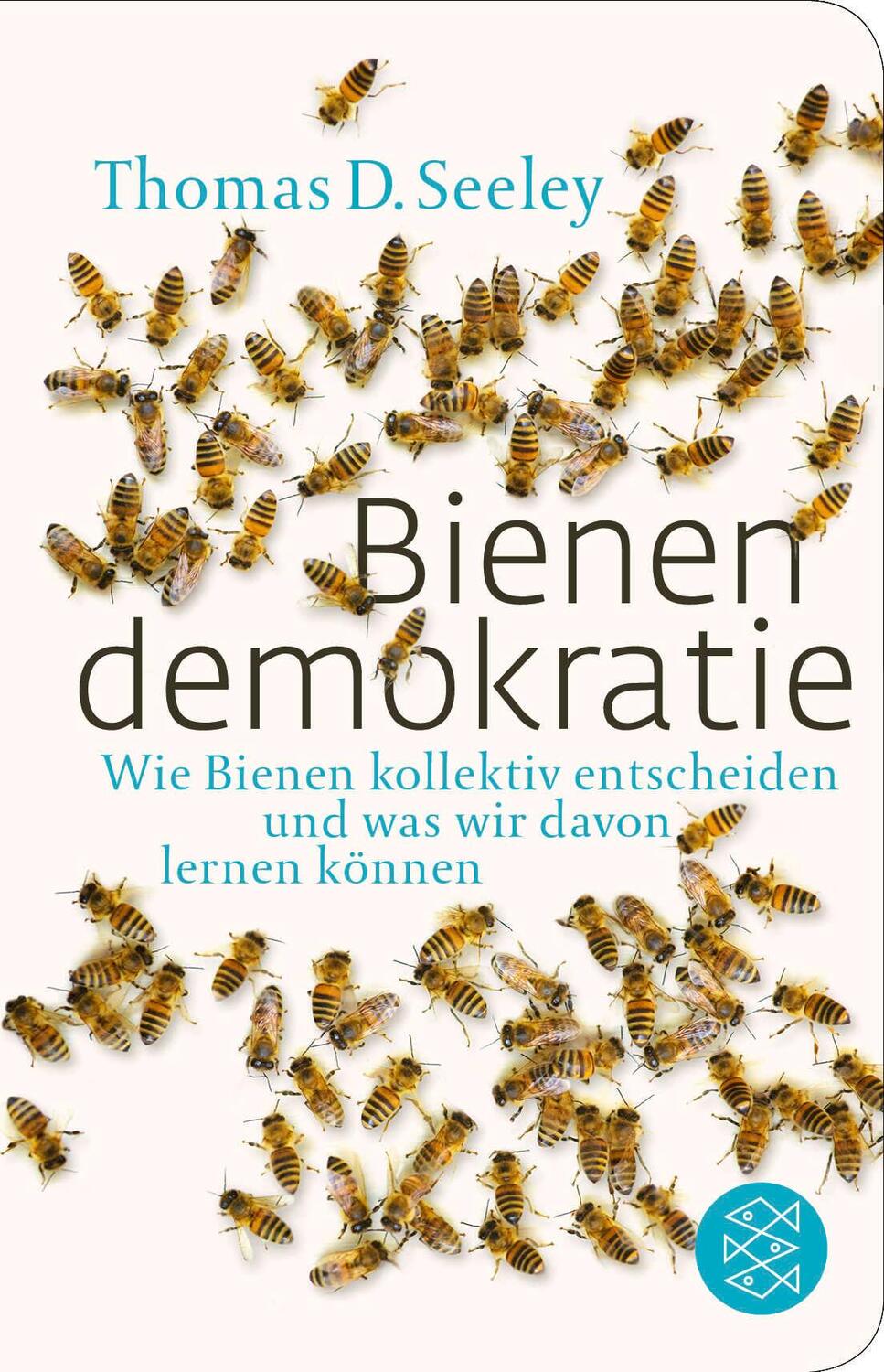 Cover: 9783596522309 | Bienendemokratie | Thomas D. Seeley | Buch | 480 S. | Deutsch | 2018