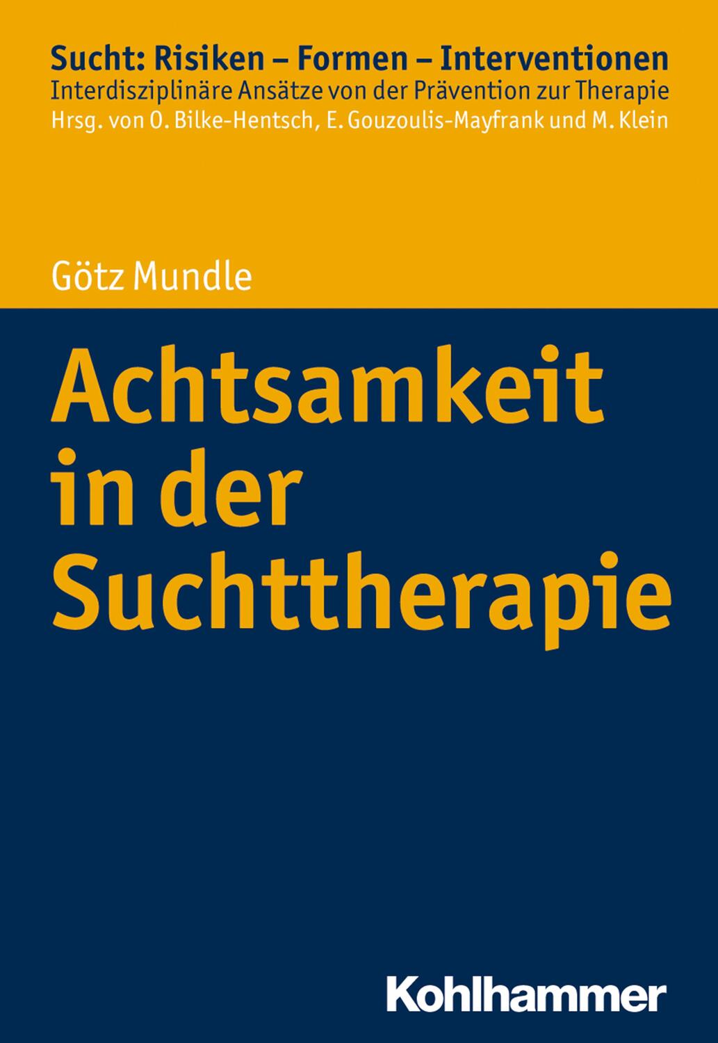 Cover: 9783170306233 | Achtsamkeit in der Suchttherapie | Götz Mundle | Taschenbuch | Deutsch