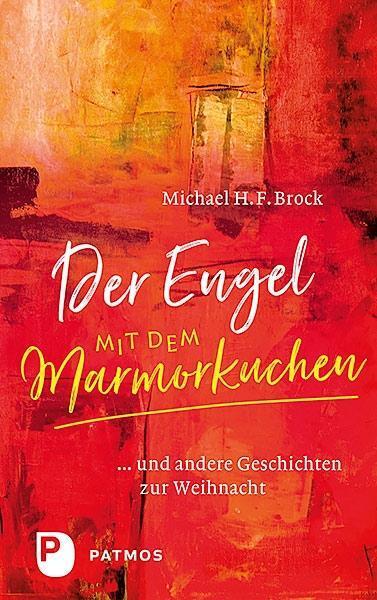 Cover: 9783843611695 | Der Engel mit dem Marmorkuchen | Michael H F Brock | Buch | 124 S.