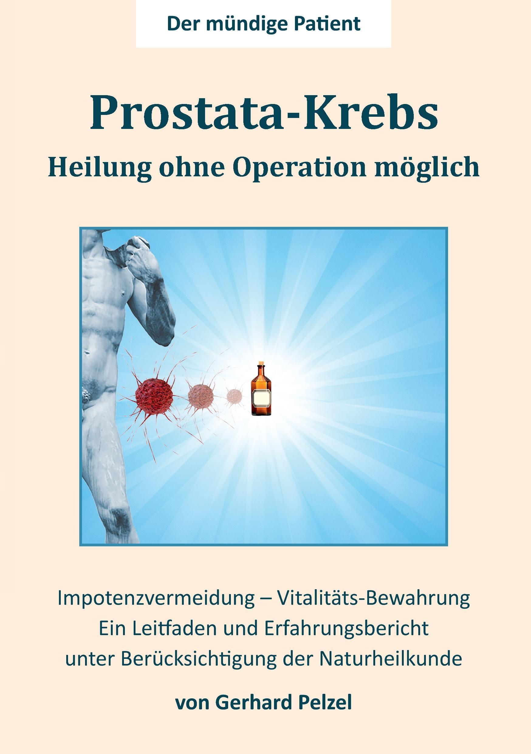 Cover: 9783743101548 | Prostata-Krebs - Heilung ohne Operation möglich | Gerhard Pelzel