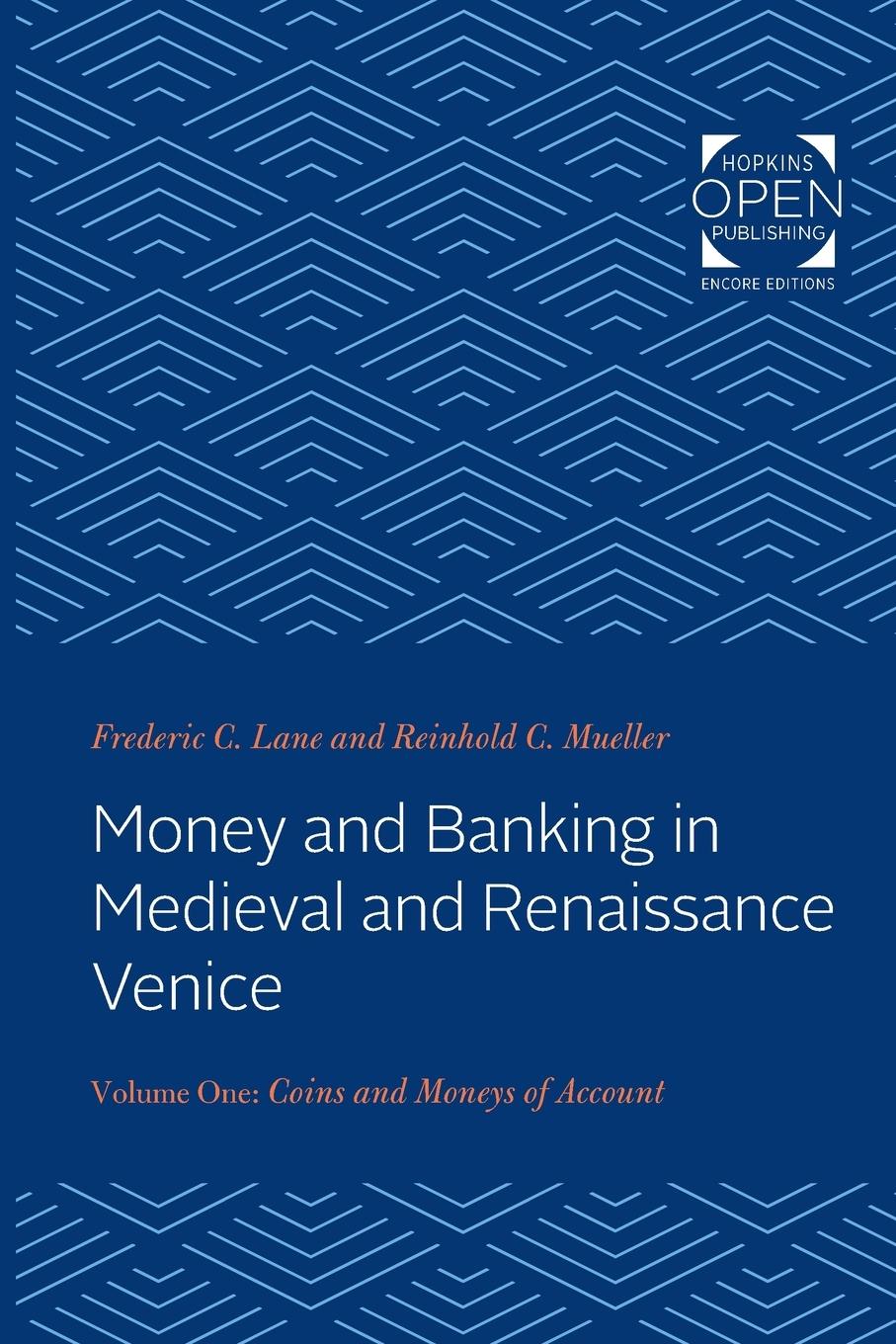 Cover: 9781421436081 | Money and Banking in Medieval and Renaissance Venice | Lane (u. a.)